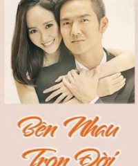 Bên Nhau Trọn Đời