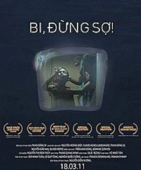 Bi, Đừng Sợ