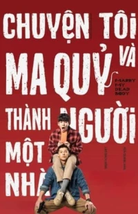 Chuyện Tôi Và Ma Quỷ Thành Người Một Nhà