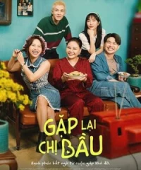 Gặp Lại Chị Bầu