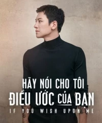 Hãy Nói Cho Tôi Điều Ước Của Bạn