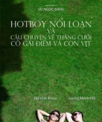 Hot Boy Nổi Loạn và Câu Chuyện Về Chằng Cười, Cô Gái Điếm và Con Vịt