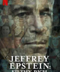 Jeffrey Epstein: Giàu có và đồi bại