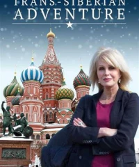 Joanna Lumley: Hành trình xuyên Siberia