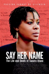 Phim Mãi Nhắc Tên Cô: Cuộc Đời Và Cái Chết Của Sandra Bland