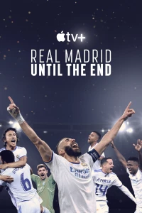 Real Madrid: Until The End