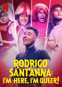 Rodrigo Sant'Anna: I'm Here, I'm Queer!