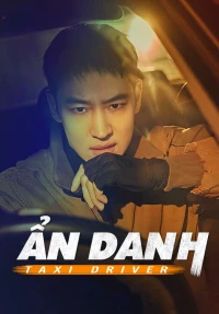 Phim Tài Xế Ẩn Danh (Phần 1)