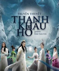 Truyền Thuyết Thanh Khâu Hồ